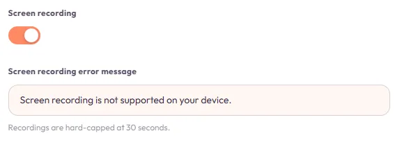 Screen recording: capped at 30 seconds.